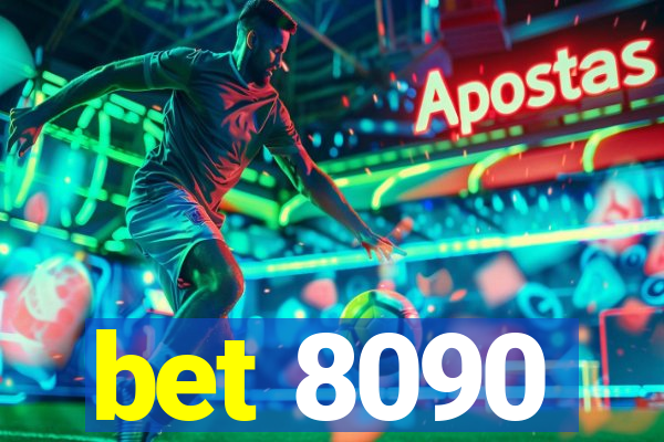 bet 8090